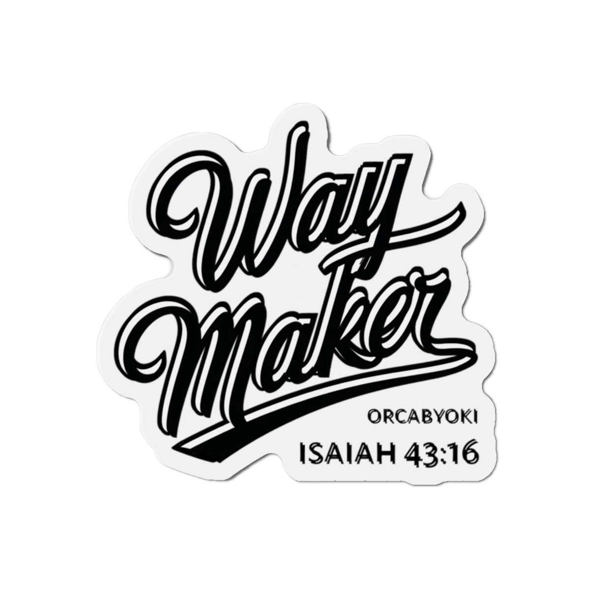 Way Maker Die-Cut Magnet — Isaiah 43:16 Inspirational Bible Verse