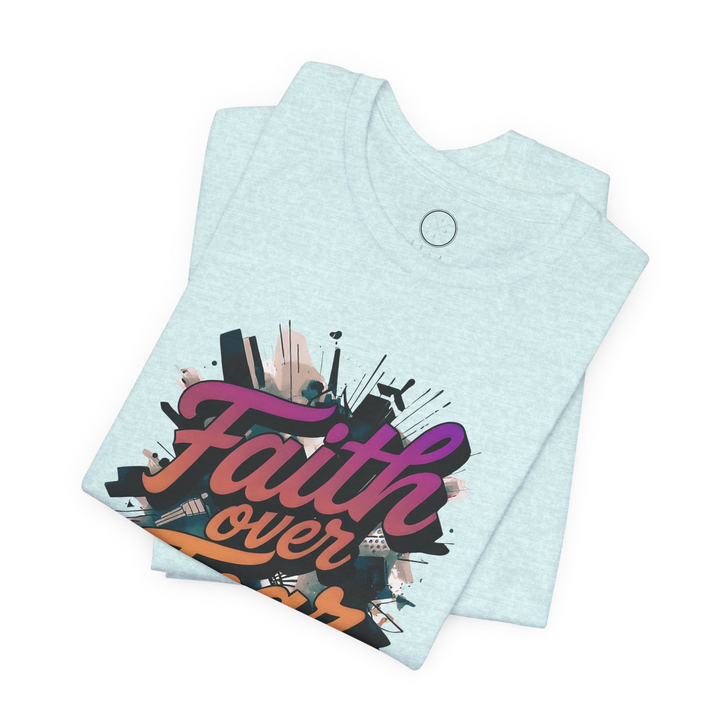 Faith Over Fear Faith Tee