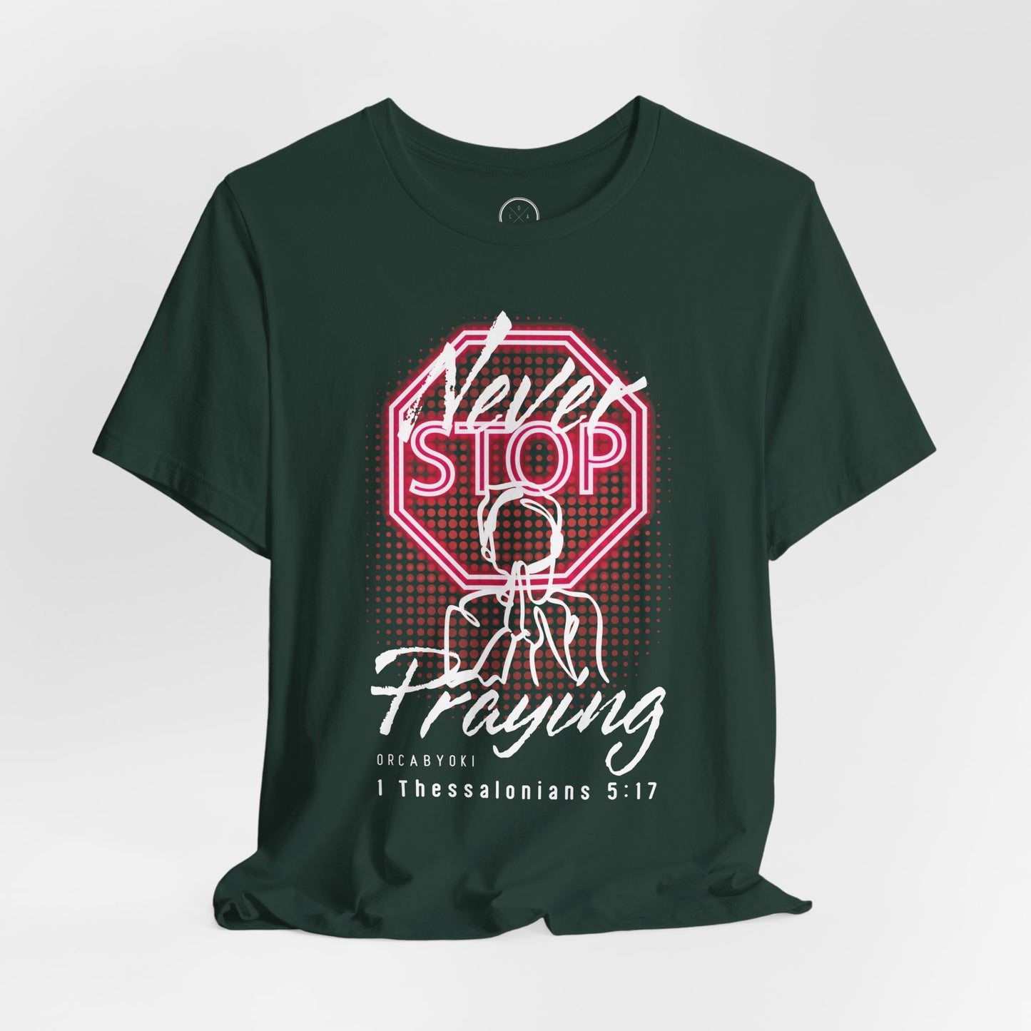 Never Stop Praying Tee