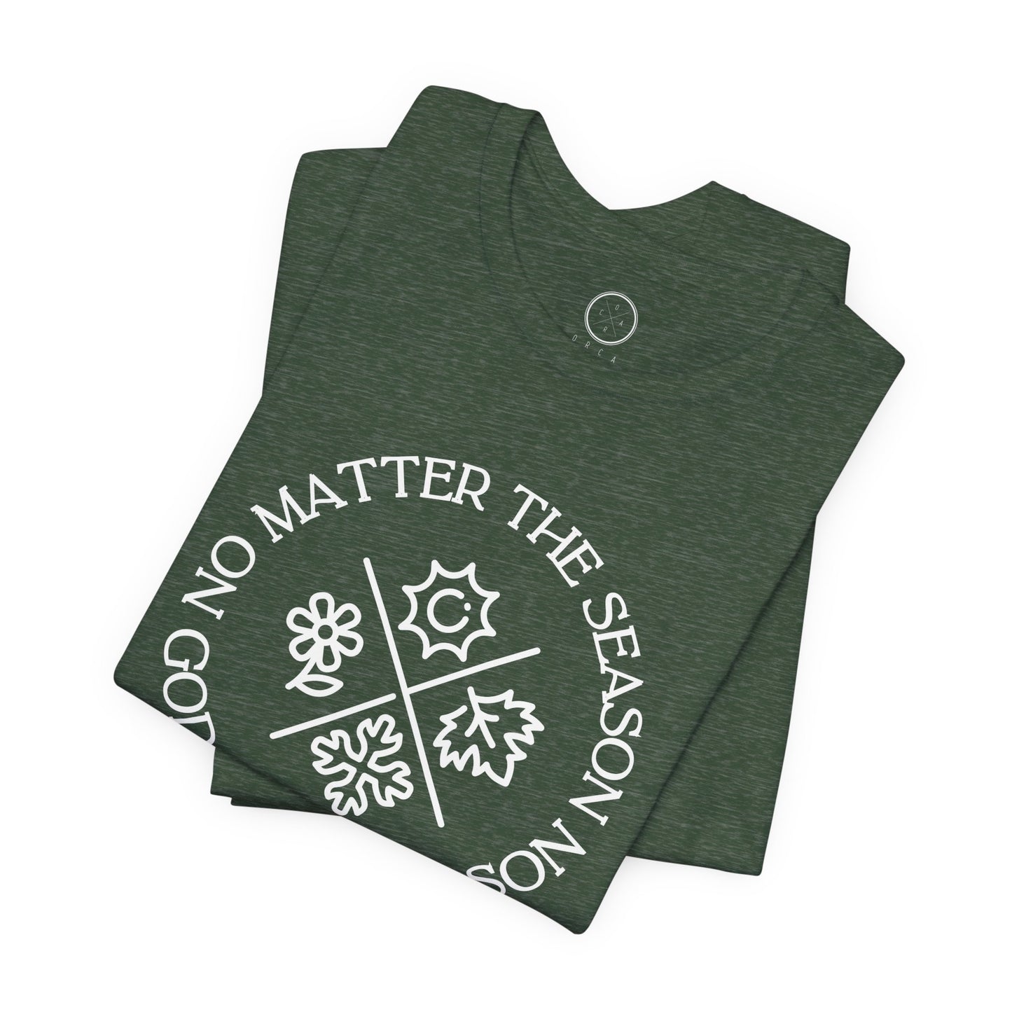 No Matter The Season God Is the Reason Tee