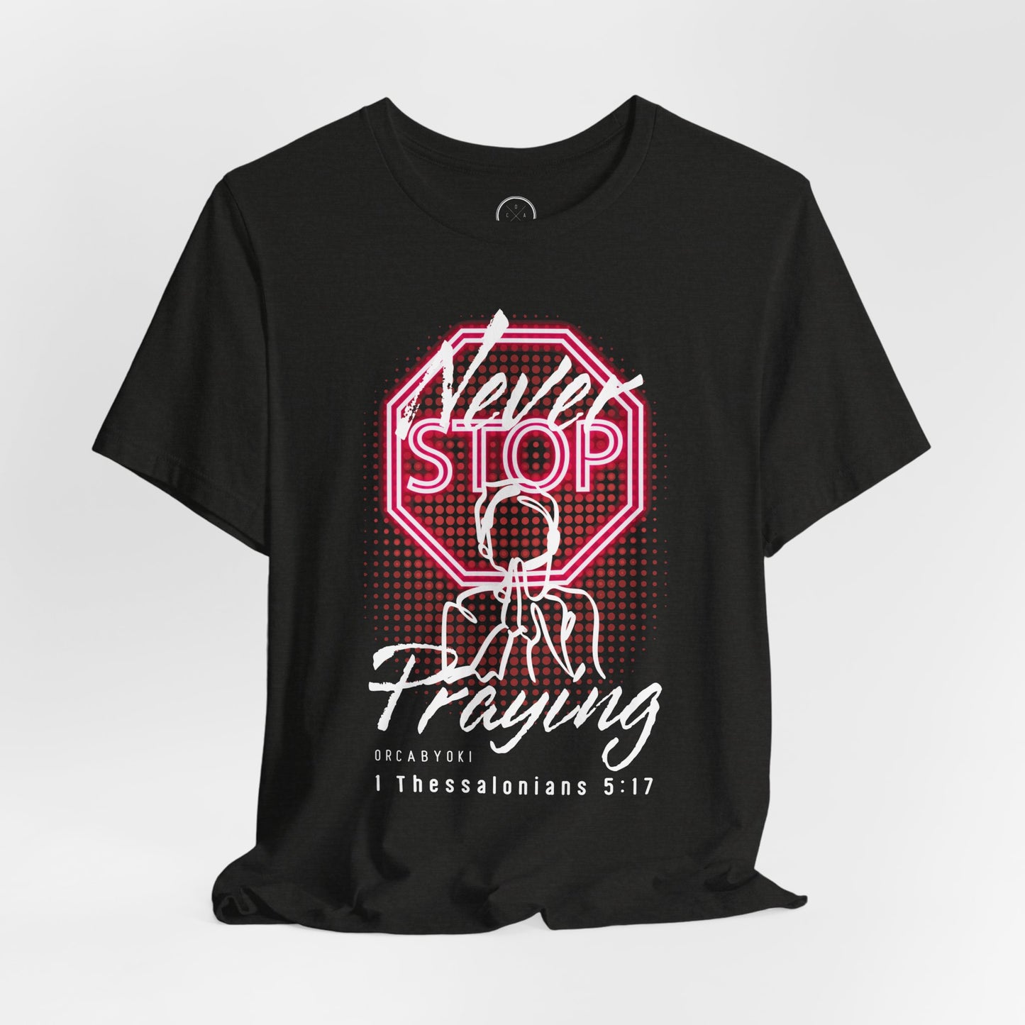 Never Stop Praying Tee