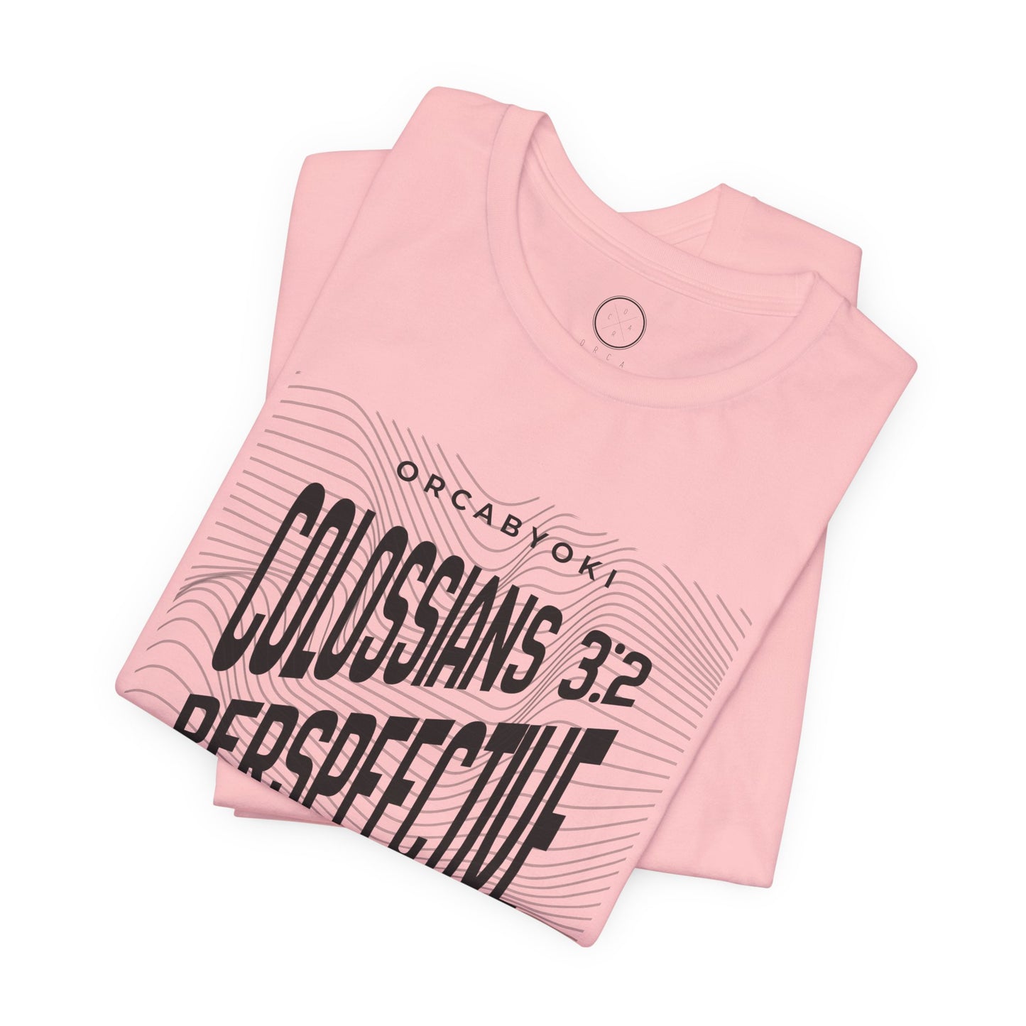 Perspective Colossians 3:2 Faith Tee