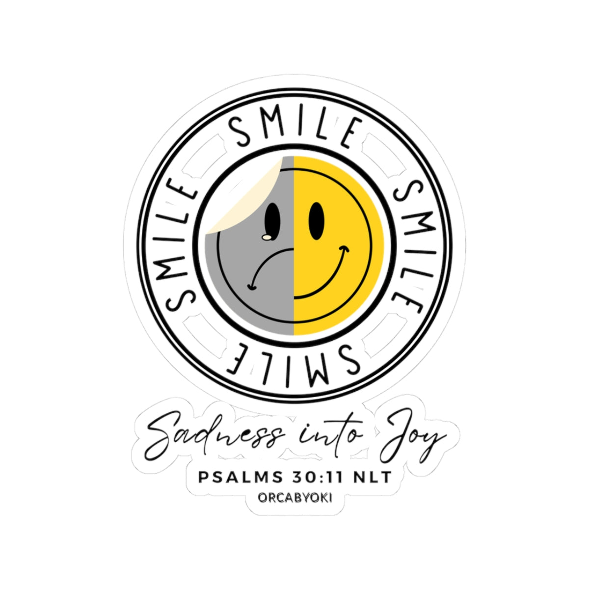 Inspirational Kiss-Cut Stickers - You Turn Sadness Into Joy