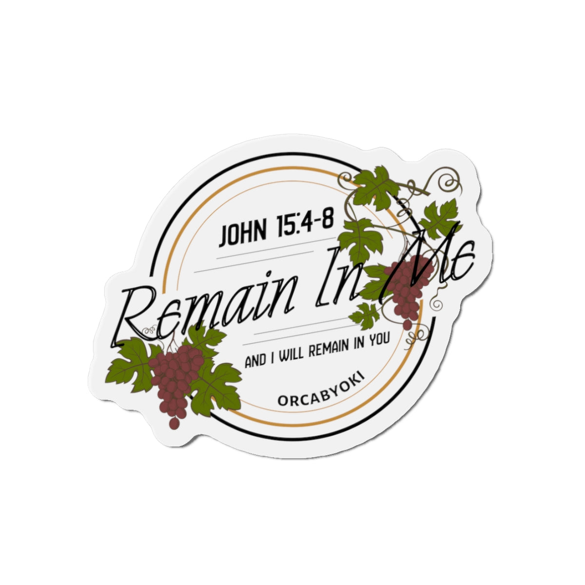Remain In Me Die-Cut Magnet — John 15:4-8 Bible Verse