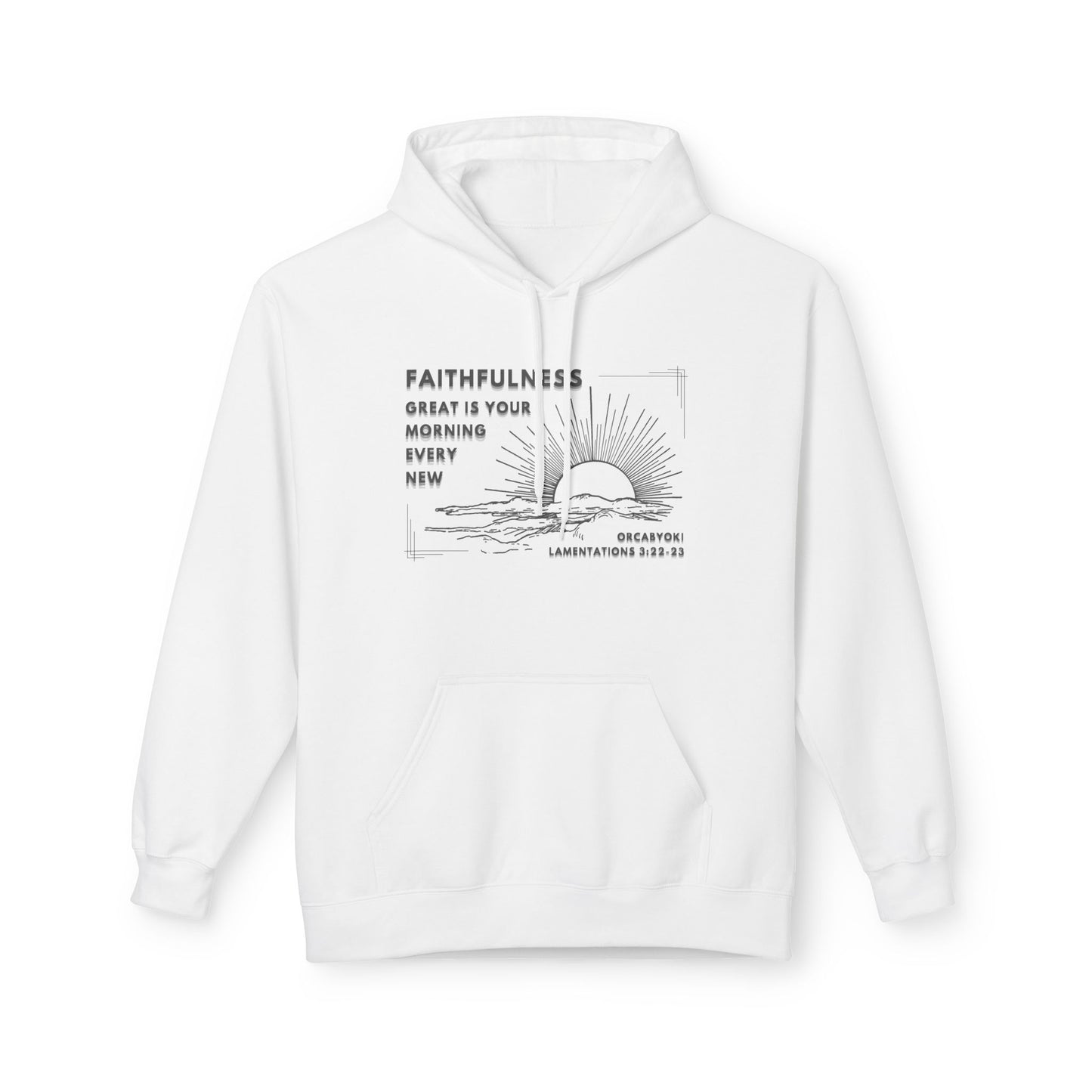 Great Is Your Faithfulness Fleece Hoodie