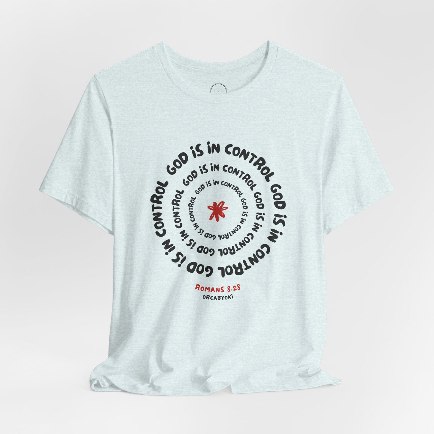 God Is In Control Faith Reminder Tee