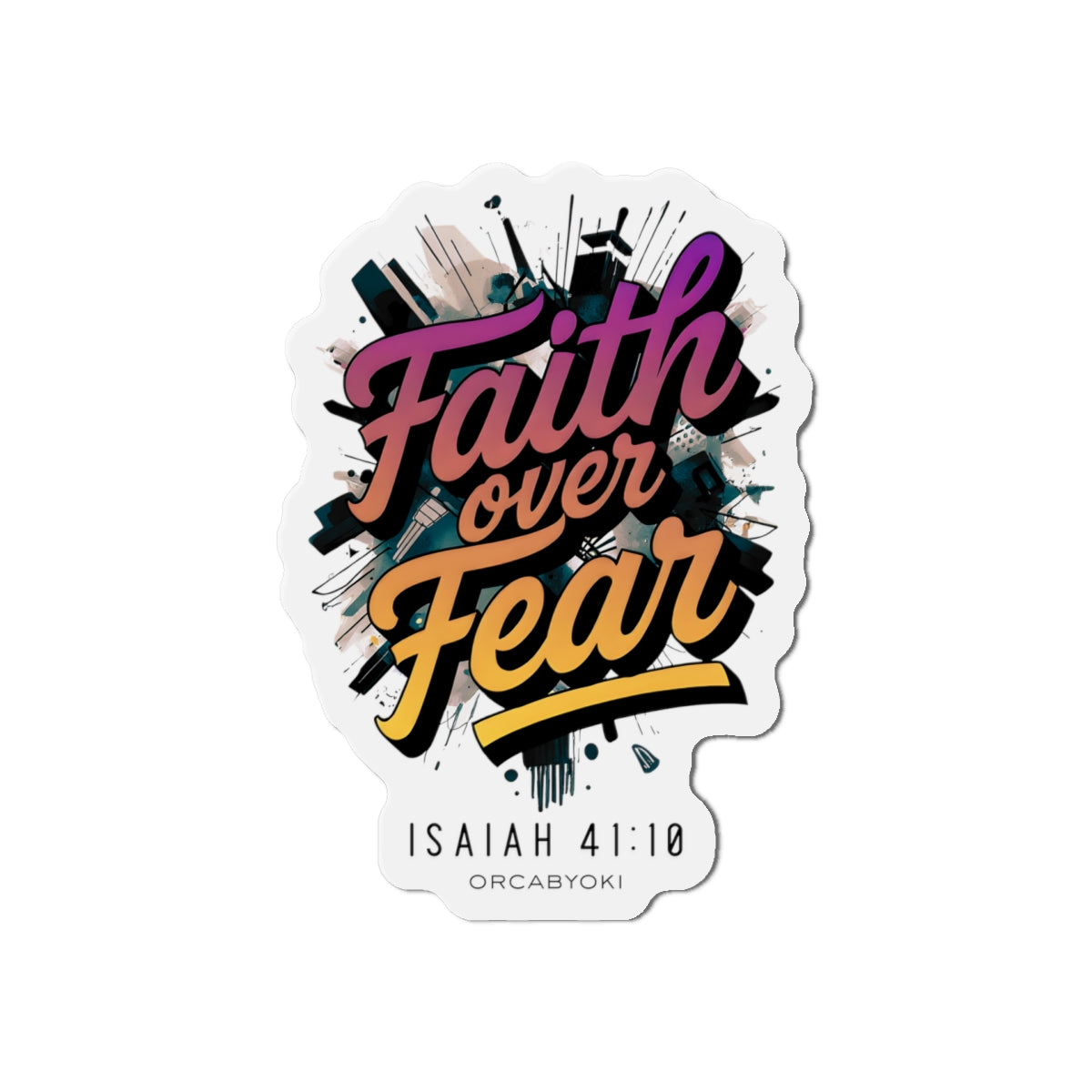 Faith Over Fear Die-Cut Magnet — Isaiah 41:10 Inspirational Bible Verse Sticker Magnet