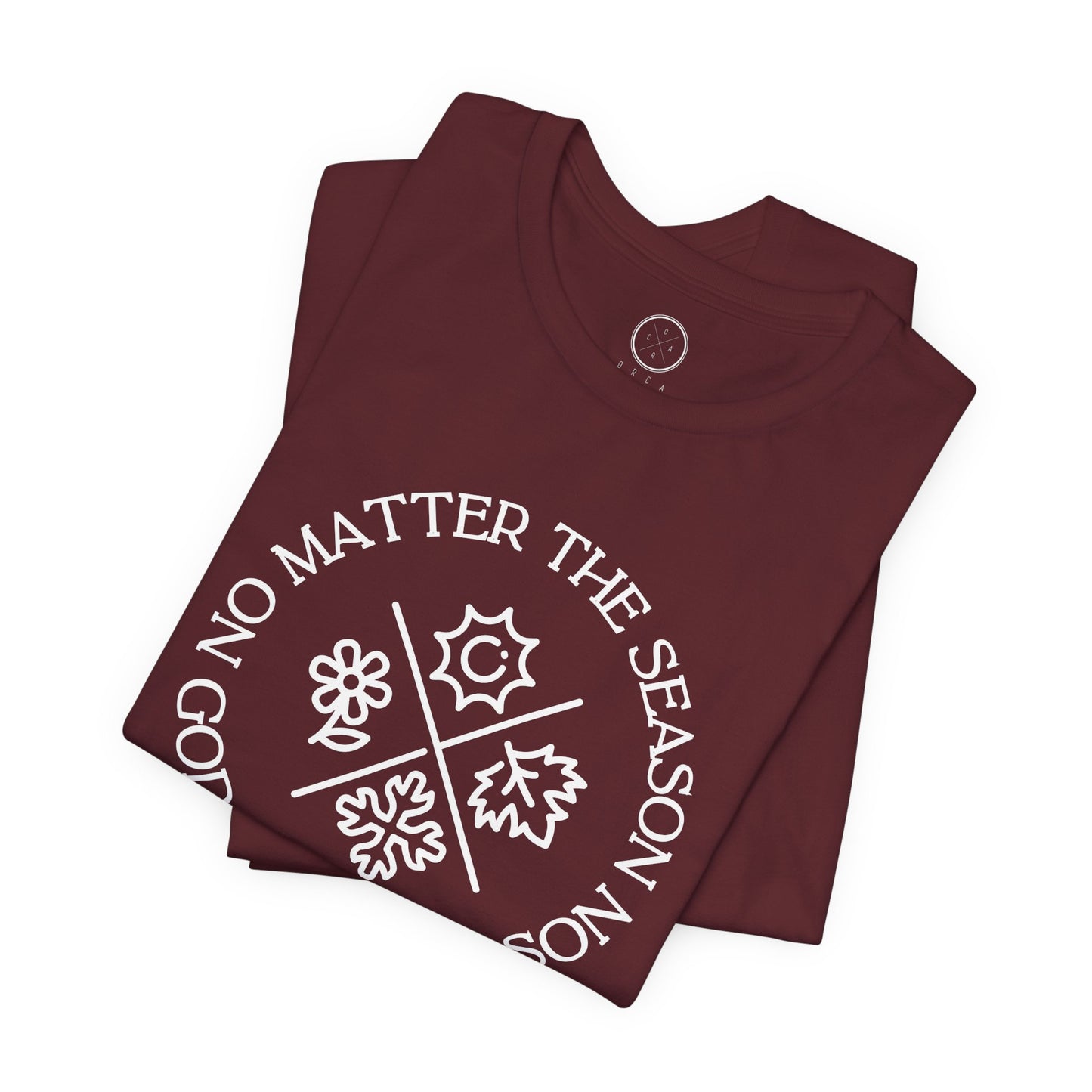 No Matter The Season God Is the Reason Tee