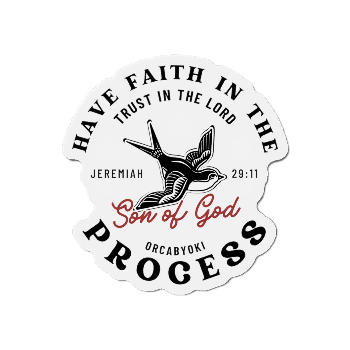 Have Faith In The Process Die-Cut Magnet — Jeremiah 29:11 Inspirational Bible Verse Sticker Magnet