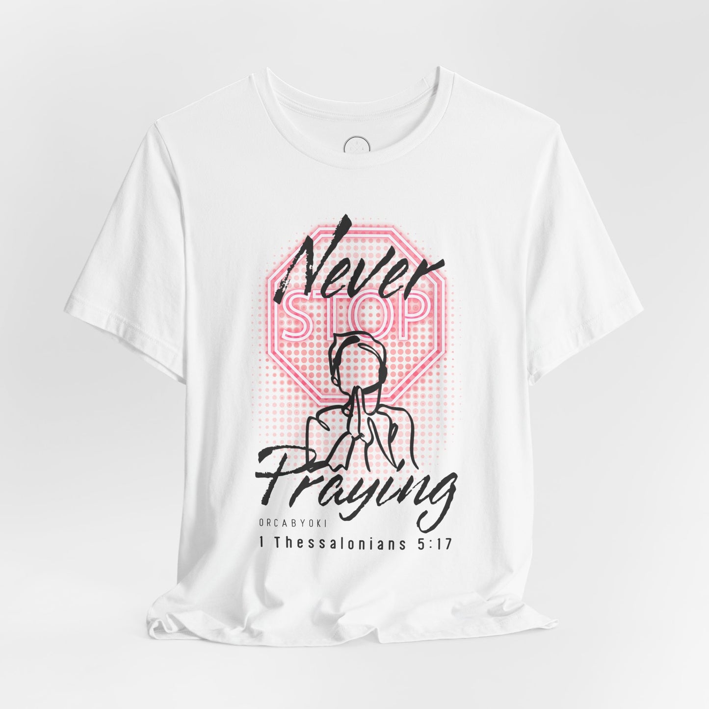 Never Stop Praying Tee