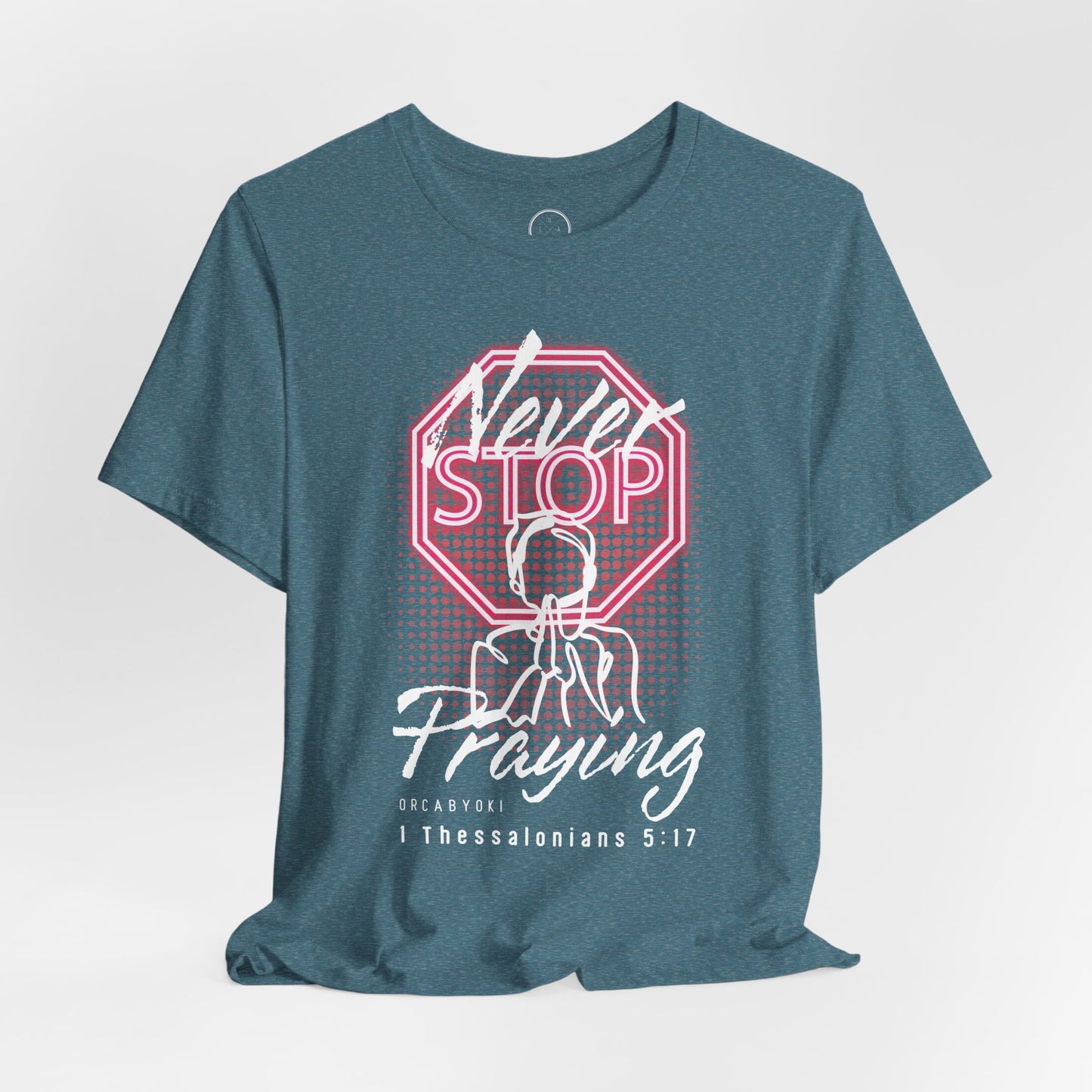 Never Stop Praying Tee