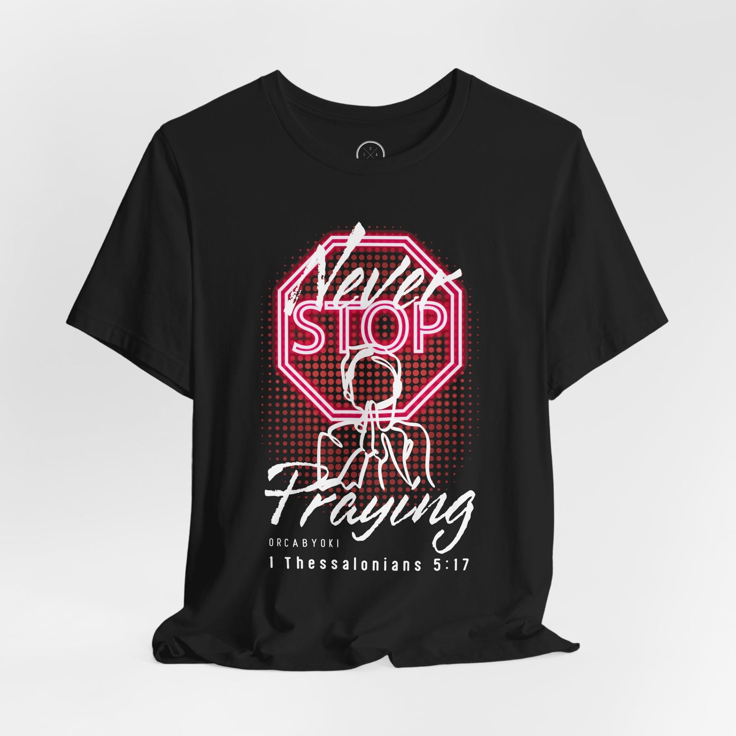 Never Stop Praying Tee