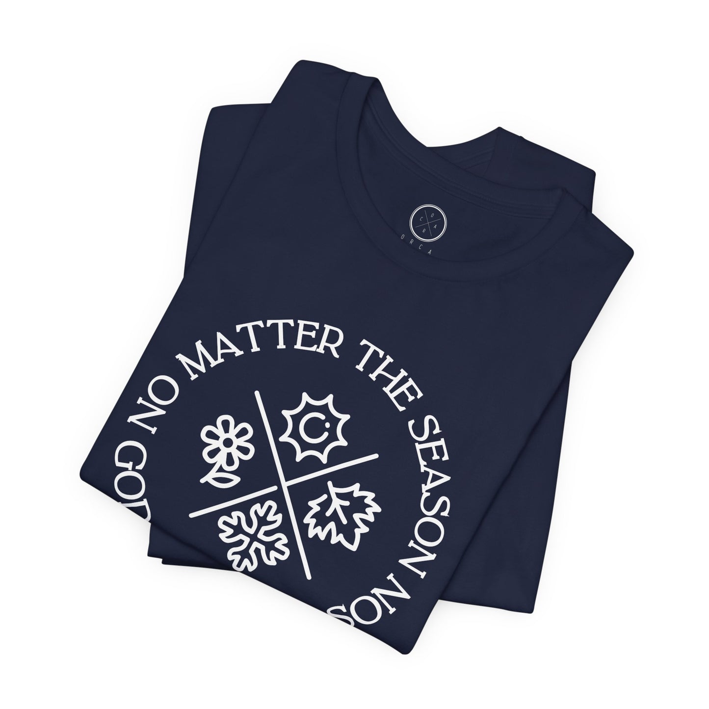 No Matter The Season God Is the Reason Tee