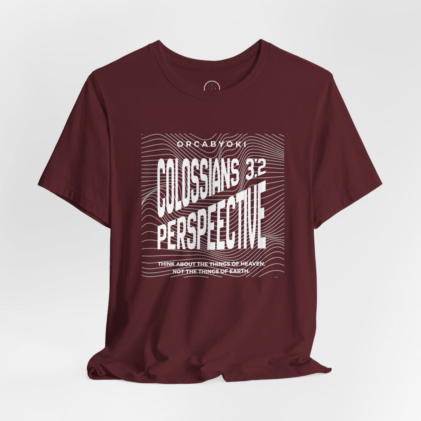 Perspective Colossians 3:2 Faith Tee