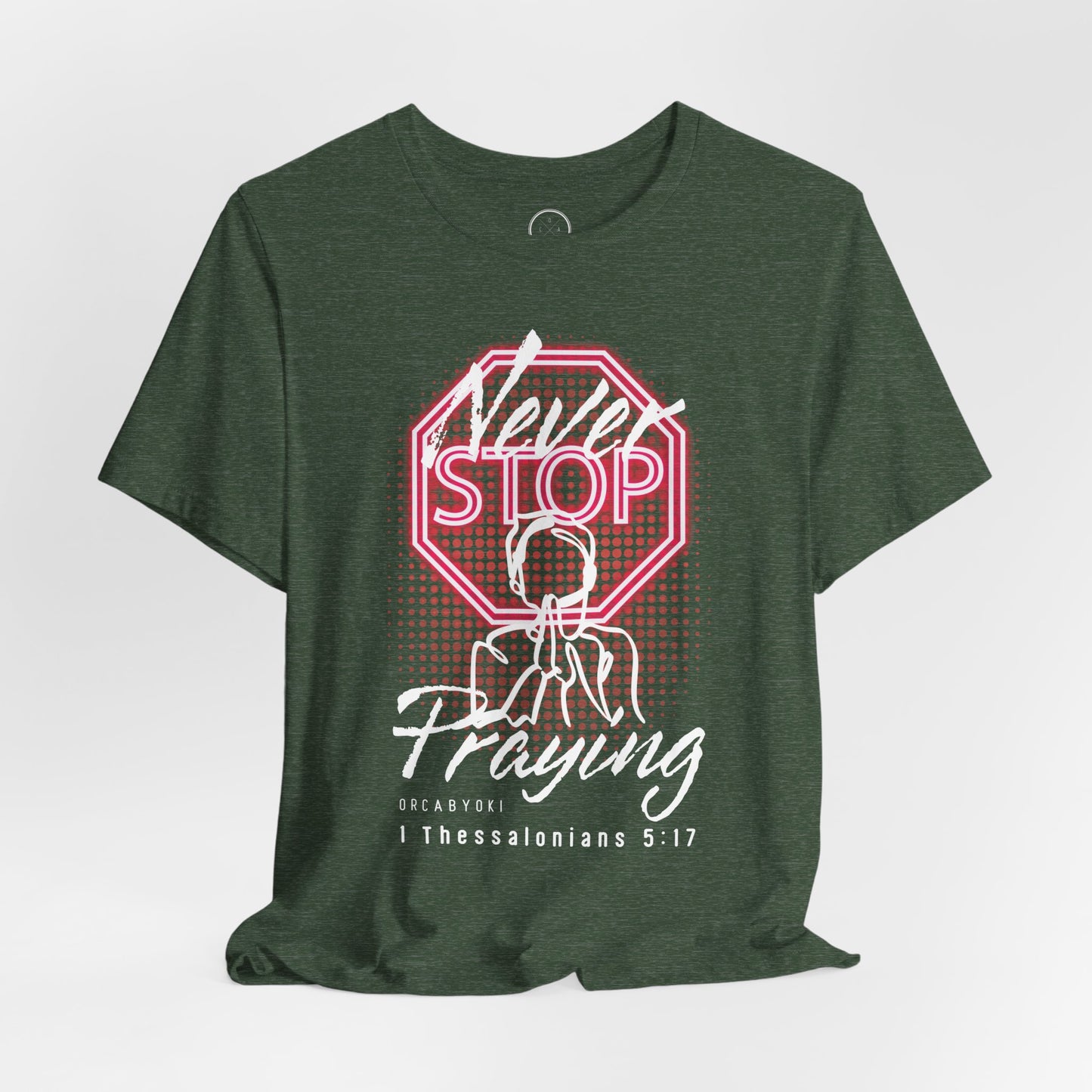 Never Stop Praying Tee
