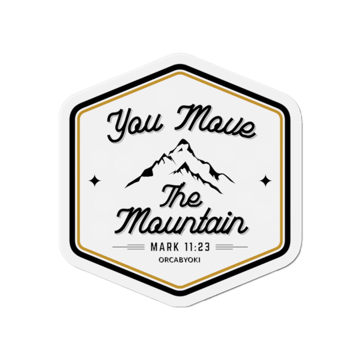 You Move The Mountain Die-Cut Magnet — Mark 11:23 Inspirational Bible Verse Sticker Magnet