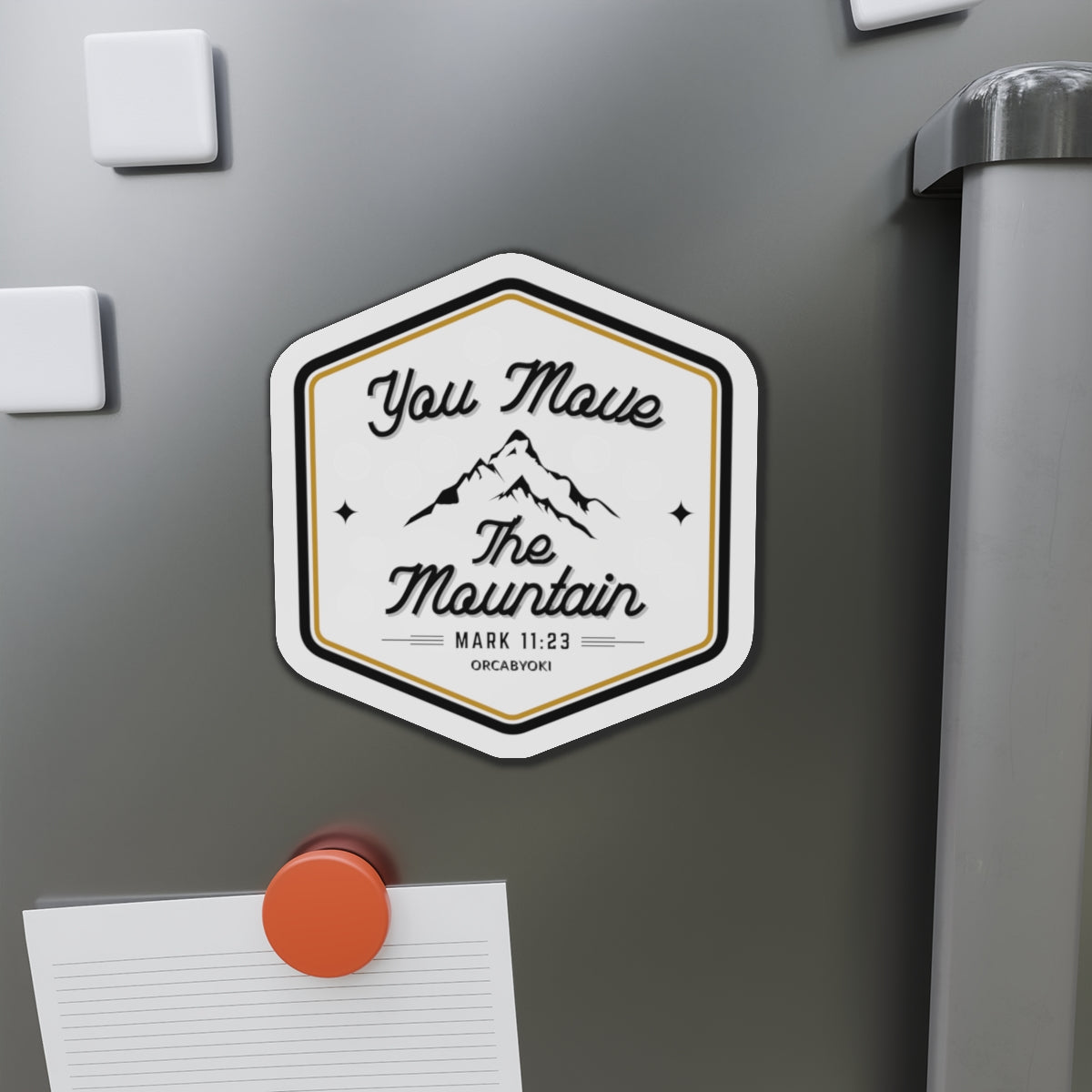 You Move The Mountain Die-Cut Magnet — Mark 11:23 Inspirational Bible Verse Sticker Magnet